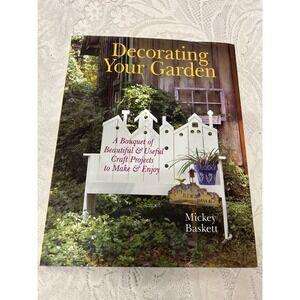 Decorating Your Garden Mickey Baskett Hardcover DIY Craft Projects 0806994436